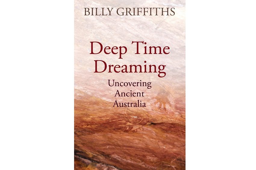 Book Review: Deep Time Dreaming: Uncovering Ancient Australia