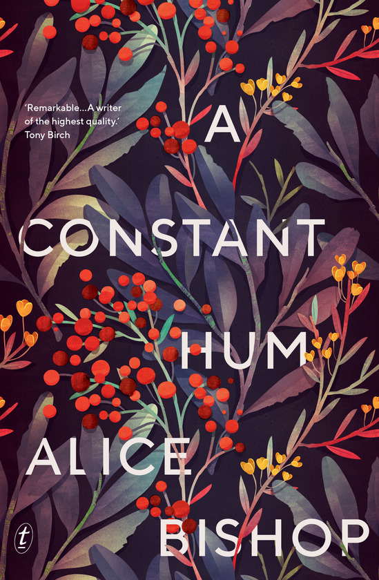 A Constant Hum by Alice Bishop (Text Publishing)